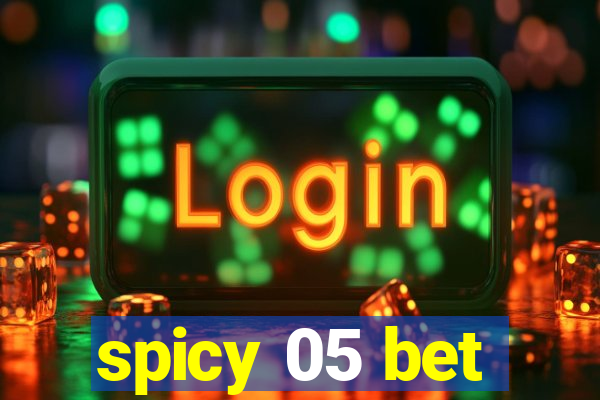 spicy 05 bet